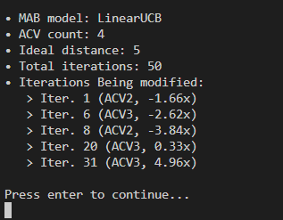 Starting info about the simulation. Multi-Armed bandit model: LinearUCB, ACV count: 4, Ideal distance: 5, Total iterations: 50, Iterations being modified: iteration 1, ACV 2 modified by -1.66x, iteration 6, ACV 3 modified by -2.62x, iteration 8, ACV 2 modified by -3.84x, iteration 20, ACV3 modified by 0.33x, iteration 31, ACV 3 modified by 4.96x